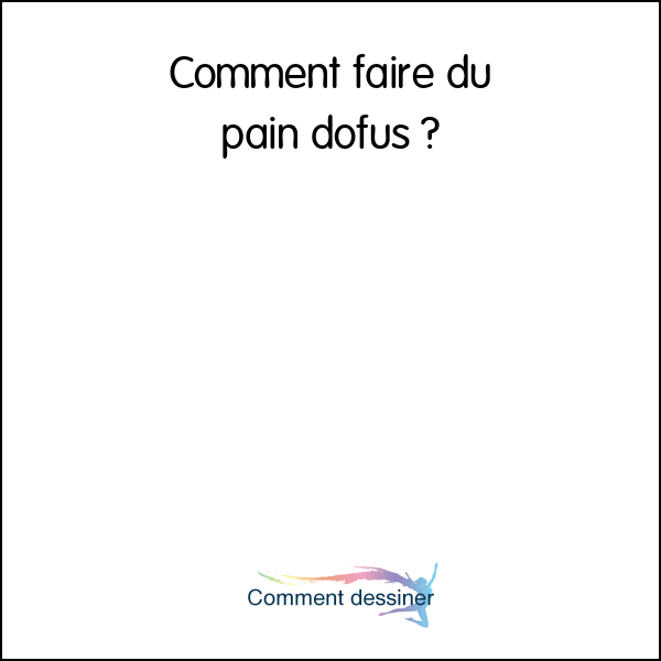 Comment faire du pain dofus